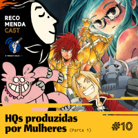 #10 - HQs produzidas por Mulheres (Parte 1)