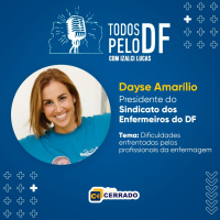Todos Pelo DF: Profissionais de enfermagem com Dayse Amarilio