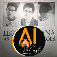 Ep. 18 - Especial Legião Urbana