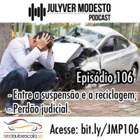 Episódio 106 - Trânsito, por Julyver Modesto