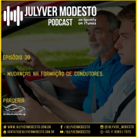 Episódio 30 - Trânsito, por Julyver Modesto