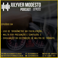 Episódio 4 - Trânsito, por Julyver Modesto