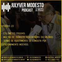 Episódio 23 - Trânsito, por Julyver Modesto