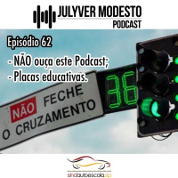 Episódio 62 - Trânsito, por Julyver Modesto