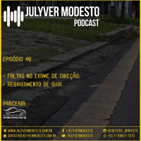 Episódio 40 - Trânsito, por Julyver Modesto