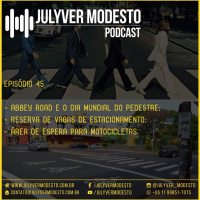 Episódio 45 - Trânsito, por Julyver Modesto