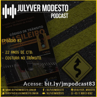 Episódio 83 - Trânsito, por Julyver Modesto