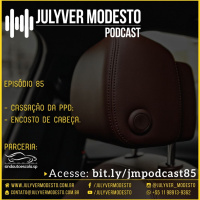 Episódio 85 - Trânsito, por Julyver Modesto