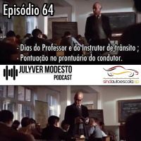 Episódio 64 - Trânsito, por Julyver Modesto