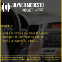 Episódio 21 - Trânsito, por Julyver Modesto