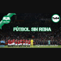 7x04: Fútbol sin reina
