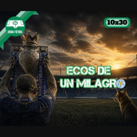 Onda Fútbol 10x30: Ecos de un milagro