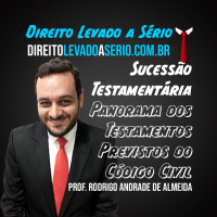 Sucessão Testamentária: modalidades de testamento no Código Civil - Direito Levado a Sério
