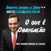 O que é Obrigação - Direito Levado a Sério