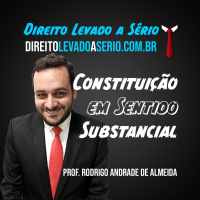 Conceito Substancial de Constituição - Direito Levado a Sério