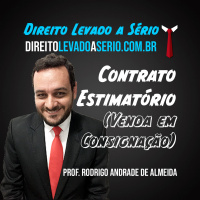 Contrato Estimatório (Venda em Consignação) - Direito Levado a Sério