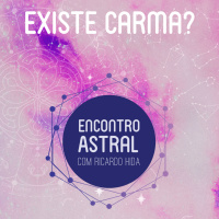 Existe Carma? - Encontro Astral com Ricardo Hida - Astrologia