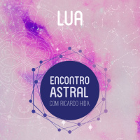 Lua - Encontro Astral com Ricardo Hida - Astrologia 