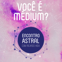 Mediunidade - Encontro Astral com Ricardo Hida 