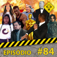 Podcast Ideia Errada #84 Foda-se o Oscar!