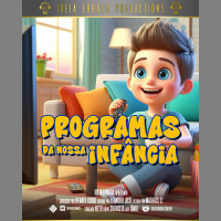 Podcast Ideia Errada 228 – Programas de nossa infância