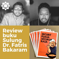 Kita bedah buku Dr. Fatris Bakaram, Secubit Puasa Secukup Rasa