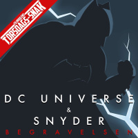 57 - DC Universe  Snyder: Begravelsen (Torsdags-Snak) [DENNIS KIRKEGAARD]