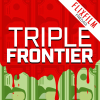 21 - Triple Frontier (Flixfilm-Fredag)