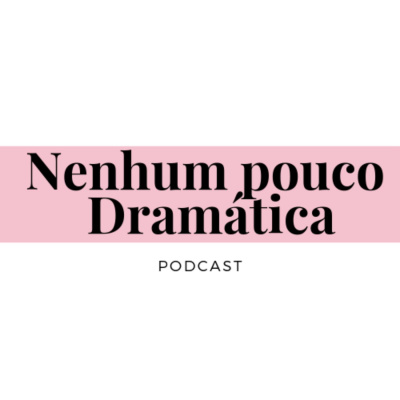 Nenhum Pouco Dramática