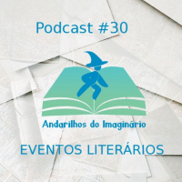 Andarilhos do Imaginário #30 - Eventos Literários!