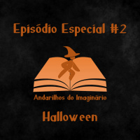 Andarilhos do Imaginário Especial #2 - Halloween