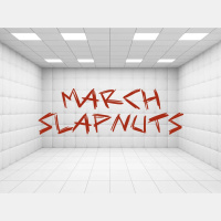 March Slapnuts 