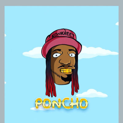 Konkreet Poncho: What U Wont Say I Will!!