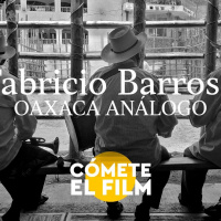 T3 E2 - Oaxaca Analogo y Fabricio Barroso