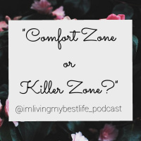 Ep 15: Comfort Zone or KILLER Zone