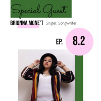Ep 8.2: Is Worship A Lifestyle? Talent Vs. Anointing, Crayon Colors W/ Brionna Monet