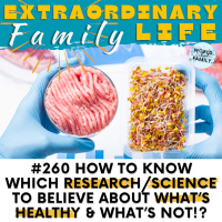 #260 How to Know What Science to Believe About Whats Healthy amp Whats Not??