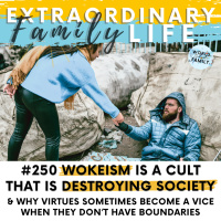 #250 Wokeism is a Cult that is Destroying Society