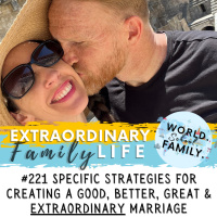 #221 Specific Strategies amp Tools to Make Your Marriage Good, Better, Great amp EXTRAORDINARY