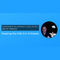 HSK 3 Level in 9 Weeks Using The Mandarin Blueprint Method – Keith Travis Interview