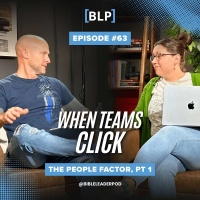 #63 The People Factor, Pt 1 | When Teams Click