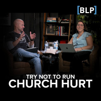#58 Church Hurt, Part 1 | Try Not to Run