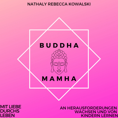 Buddha Mamha -mit Liebe Durchs Leben