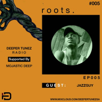 Roots #005 Mixed By Mojastic Deep