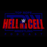 Episode 120: Hell In A Cell 2021 Preview