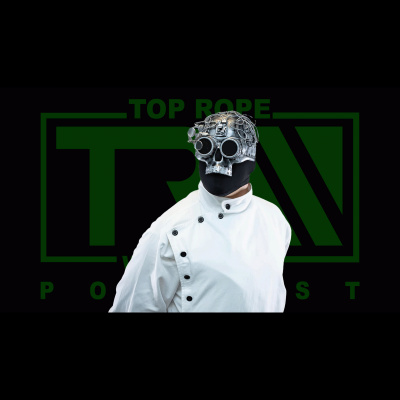 Top Rope Wrestling Podcast