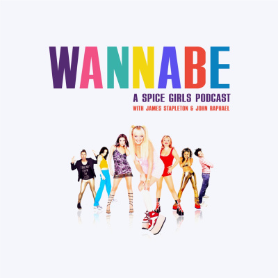 Wannabe: A Spice Girls Podcast