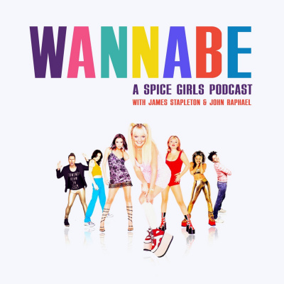 Wannabe: A Spice Girls Podcast