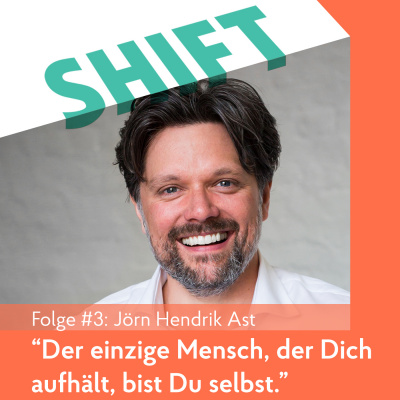 Shift - Podcast Für Transformation In Zeiten Des Wandels (mit Anne Grabs Und Ihren Gästen)