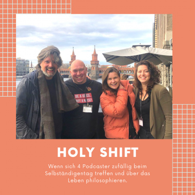 Shift - Podcast Für Transformation In Zeiten Des Wandels (mit Anne Grabs Und Ihren Gästen)